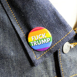 Fuck Trump - Rainbow Flag | 1 1/4 Inch Pinback Button