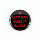 Repo Man Quotes and Beer Logo | Pinback Button 4 Styles to Choose from