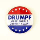 DRUMPF - Make Donald Drumpf Again! | 2 1/4 Inch Pinback Button