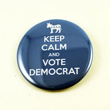 Keep Calm & Vote Democrat | 2 1/4 Inch Pinback Button