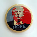 Donald Trump NOPE | HOPE Parody | 2 1/4 Inch Pinback Button