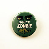White Zombie | 1 1/4 Inch Pinback Button