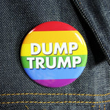 Dump Trump - Rainbow Flag | 2 1/4 Inch Pinback Button