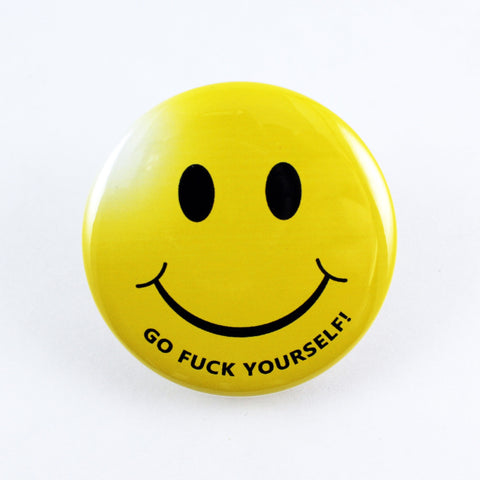 Smiley Face "Go Fuck Yourself!" | 2 1/4 Inch Pinback Button