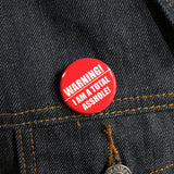 Warning! I Am A Total Asshole! | Pinback Button