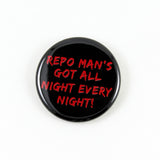 Repo Man Quotes and Beer Logo | Pinback Button 4 Styles to Choose from