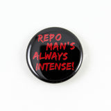 Repo Man Quotes and Beer Logo | Pinback Button 4 Styles to Choose from